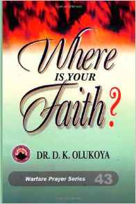 Where Is Your Faith PB - D K Olukoya